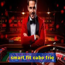 smart fit cabo frio